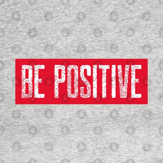 Be positive mindset is everything by PositiveMindTee